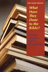 What Have They Done to the Bible? (h�ftad)