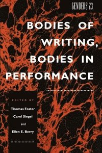 Bodies of Writing, Bodies in Performance (h�ftad)
