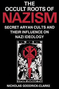 The Occult Roots of Nazism ()