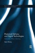 Rhetorical Delivery and Digital Technologies