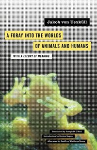 Foray into the Worlds of Animals and Humans (h�ftad)