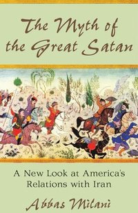 The Myth of the Great Satan (inbunden)