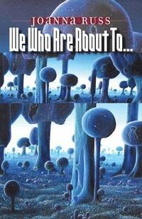 We Who are About to... (h�ftad)