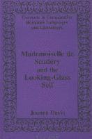 Mademoiselle De Scud Ery and the Looking-glass Self (inbunden)