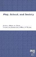 Play, School, and Society (h�ftad)