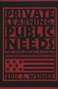Private Learning, Public Needs (h�ftad)
