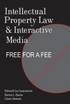 Intellectual Property Law and Interactive Media: Free for a Fee