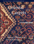 Oriental Carpets : A Complete Guide