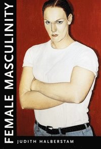 Female Masculinity (h�ftad)