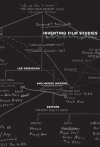 Inventing Film Studies (h�ftad)