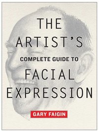 The Artist's Complete Guide to Facial Expression (h�ftad)
