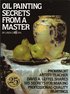 Oil Painting Secrets from a Master