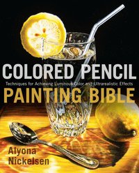 Colored Pencil Painting Bible (h�ftad)
