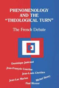 Phenomenology and the Theological Turn (h�ftad)