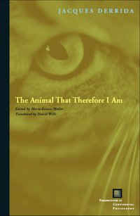The Animal That Therefore I am (h�ftad)
