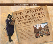The Boston Massacre: Five Colonists Killed by British Soldiers (inbunden)