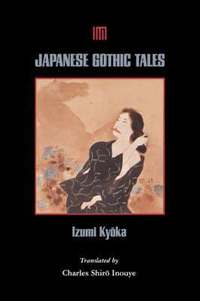 Japanese Gothic Tales (h�ftad)