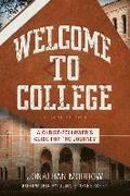 Welcome to College  A ChristFollower`s Guide for the Journey