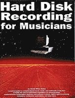Hard Disk Recording for Musicians (h�ftad)