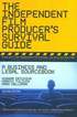 The Independent Film Producer's Survival Guide