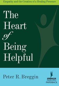 The Heart of Being Helpful (h�ftad)