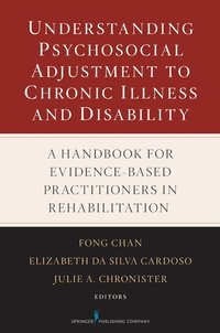 Understanding Psychosocial Adjustment to Chronic Illness and Disability (inbunden)