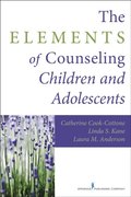 Elements of Counseling Children and Adolescents