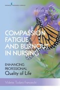 Compassion Fatigue and Burnout in Nursing, Second Edition