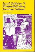 Social Criticism and Nineteenth Century American Fictions