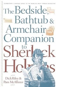 Bedside, Bathtub and Armchair Companion to Sherlock Holmes (h�ftad)