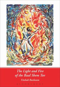 Light and Fire of the Baal Shem Tov (h�ftad)