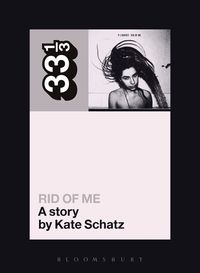 PJ Harvey's Rid of Me (h�ftad)