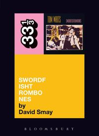 Tom Waits' Swordfishtrombones (h�ftad)