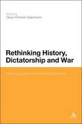 Rethinking History, Dictatorship and War