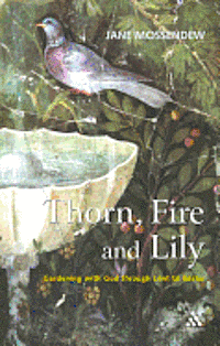 Thorn, Fire and Lily (h�ftad)