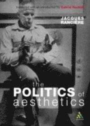 The Politics of Aesthetics (inbunden)