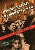 Memory Battles of the Spanish Civil War