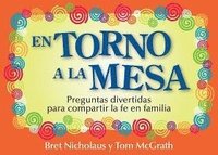 En Torno a la Mesa: Preguntas Divertidas Para Compartir La Fe En Familia (h�ftad)