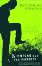 Stomping Out the Darkness: Discover Your True Identity in Christ and Stop Putting Up with the World's Garbage (h�ftad)