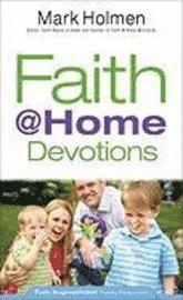 Faith Begins @ Home Devotions (h�ftad)