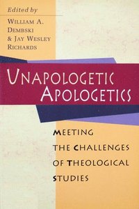 Unapologetic Apologetics (h�ftad)