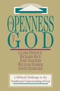 The Openness of God  A Biblical Challenge to the Traditional Understanding of God
