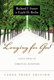 Longing for God: Seven Paths of Christian Devotion (h�ftad)