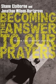 Becoming The Answer To Our Prayers (h�ftad)