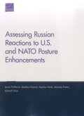 Assessing Russian Reactions to U.S. and NATO Posture Enhancements