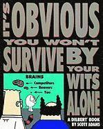 It's Obvious You Won't Survive by Your Wit (h�ftad)