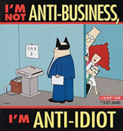 I'm Not Anti-Business, I'm Anti-Idiot (h�ftad)