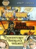 Great Heroes: King Arthur/Don Quixote/The Adventures of Sherlock Holmes