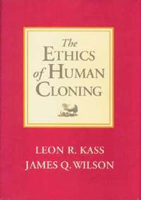 Ethics Of Human Cloning (h�ftad)