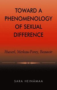 Toward a Phenomenology of Sexual Difference (h�ftad)